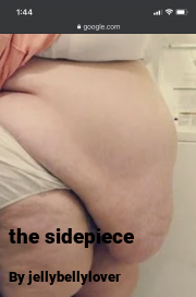 Book cover for The sidepiece, a weight gain story by Jellybellylover