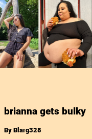 Book cover for Brianna gets bulky, a weight gain story by Blarg328