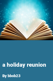Book cover for A holiday reunion, a weight gain story by Bbob23