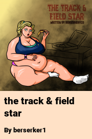 Book cover for The track & field star, a weight gain story by Berserker1