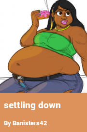 Book cover for Settling down, a weight gain story by Banisters42