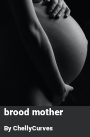 Book cover for Brood mother, a weight gain story by ChellyCurves