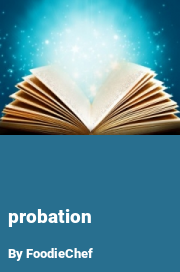 Book cover for Probation, a weight gain story by FoodieChef
