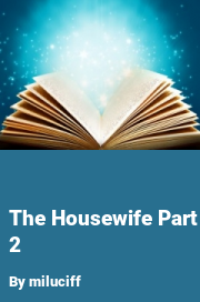 Book cover for The housewife part 2, a weight gain story by Miluciff