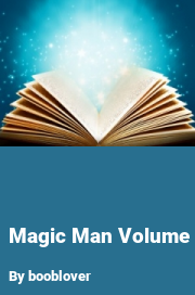 Book cover for Magic man volume 3, a weight gain story by Booblover