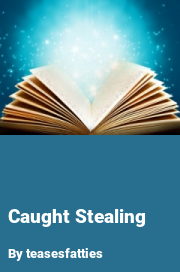 Book cover for Caught stealing, a weight gain story by Teasesfatties