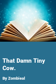 Book cover for That damn tiny cow., a weight gain story by Zombieal