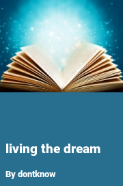 Book cover for Living the dream, a weight gain story by Dontknow