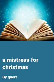 Book cover for A mistress for christmas, a weight gain story by Quert