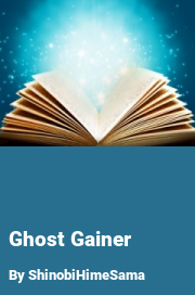 Book cover for Ghost gainer, a weight gain story by ShinobiHimeSama