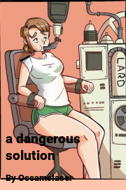 Book cover for A dangerous solution, a weight gain story by Occamslaser