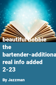 Book cover for Beautiful bobbie the bartender-additional real info added 2-23, a weight gain story by Jazzman