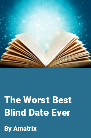 Book cover for The worst best blind date ever, a weight gain story by Amatrix