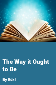 Book cover for The way it ought to be, a weight gain story by Edxl