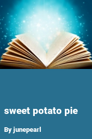 Book cover for Sweet potato pie, a weight gain story by Junepearl