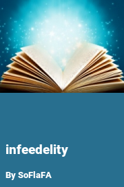 Book cover for Infeedelity, a weight gain story by SoFlaFA