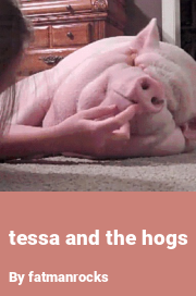 Book cover for Tessa and the hogs, a weight gain story by Fatmanrocks