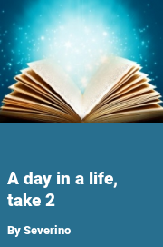 Book cover for A day in a life, take 2, a weight gain story by Severino
