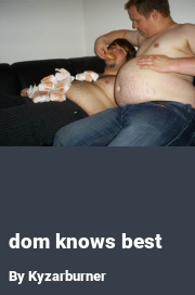 Book cover for Dom knows best, a weight gain story by Kyzarburner