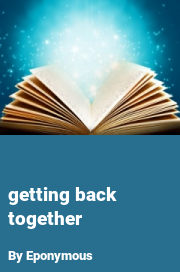 Book cover for Getting back together, a weight gain story by Eponymous