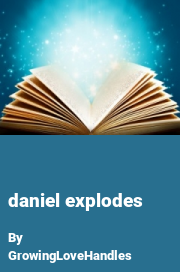 Book cover for Daniel explodes, a weight gain story by GrowingLoveHandles