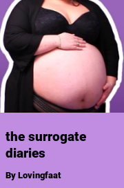 Book cover for The surrogate diaries, a weight gain story by Lovingfaat