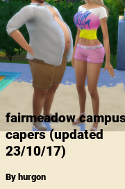 Book cover for Fairmeadow campus capers (updated 23/10/17), a weight gain story by Hurgon
