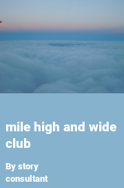 Book cover for Mile high and wide club, a weight gain story by Story Consultant
