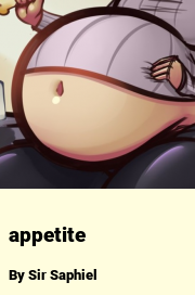 Book cover for Appetite, a weight gain story by Sir Saphiel