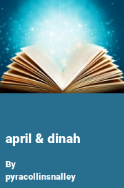 Book cover for April & dinah, a weight gain story by Pyracollinsnalley