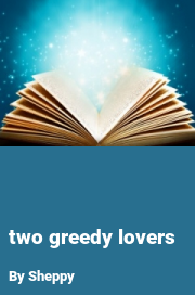 Book cover for Two greedy lovers, a weight gain story by Sheppy