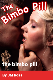 Book cover for The bimbo pill, a weight gain story by JM Ross