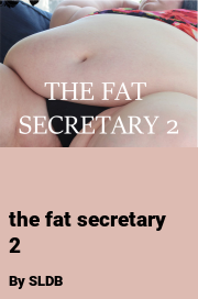 Book cover for The fat secretary 2, a weight gain story by SLDB