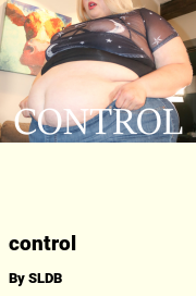 Book cover for Control, a weight gain story by SLDB