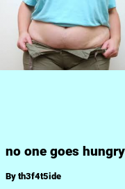 Book cover for No one goes hungry, a weight gain story by Th3f4t5ide