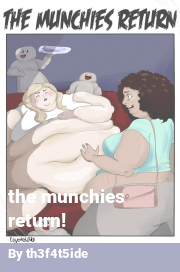 Book cover for The munchies return!, a weight gain story by Th3f4t5ide