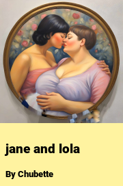 Book cover for Jane and lola, a weight gain story by Chubette