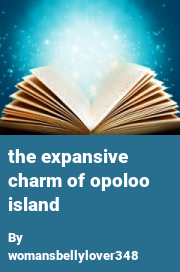 Book cover for The expansive charm of opoloo island, a weight gain story by Womansbellylover348