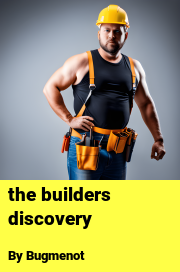 Book cover for The builders discovery, a weight gain story by Bugmenot