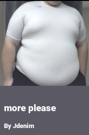 Book cover for More please, a weight gain story by Jdenim