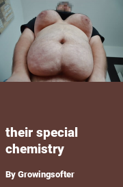 Book cover for Their special chemistry, a weight gain story by Growingsofter