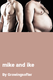 Book cover for Mike and ike, a weight gain story by Growingsofter
