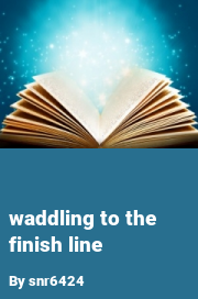 Book cover for Waddling to the finish line, a weight gain story by Snr6424