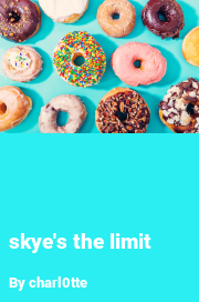 Book cover for Skye's the limit, a weight gain story by Charl0tte