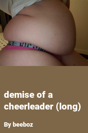 Book cover for Demise of a cheerleader (long), a weight gain story by Beeboz