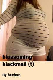 Book cover for Blossoming blackmail (t), a weight gain story by Beeboz