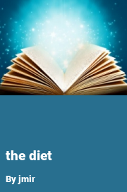 Book cover for The diet, a weight gain story by Jmir