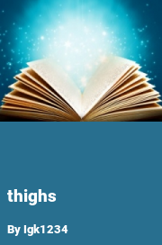 Book cover for Thighs, a weight gain story by Igk1234