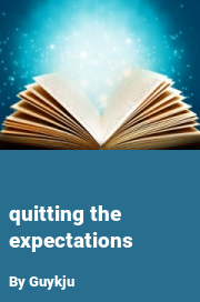 Book cover for Quitting the expectations, a weight gain story by Guykju