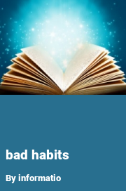 Book cover for Bad habits, a weight gain story by Informatio